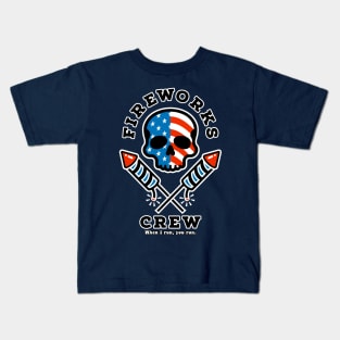 When I run you run - Fireworks Crew - USA Flag Skull design for July 4th Party Kids T-Shirt